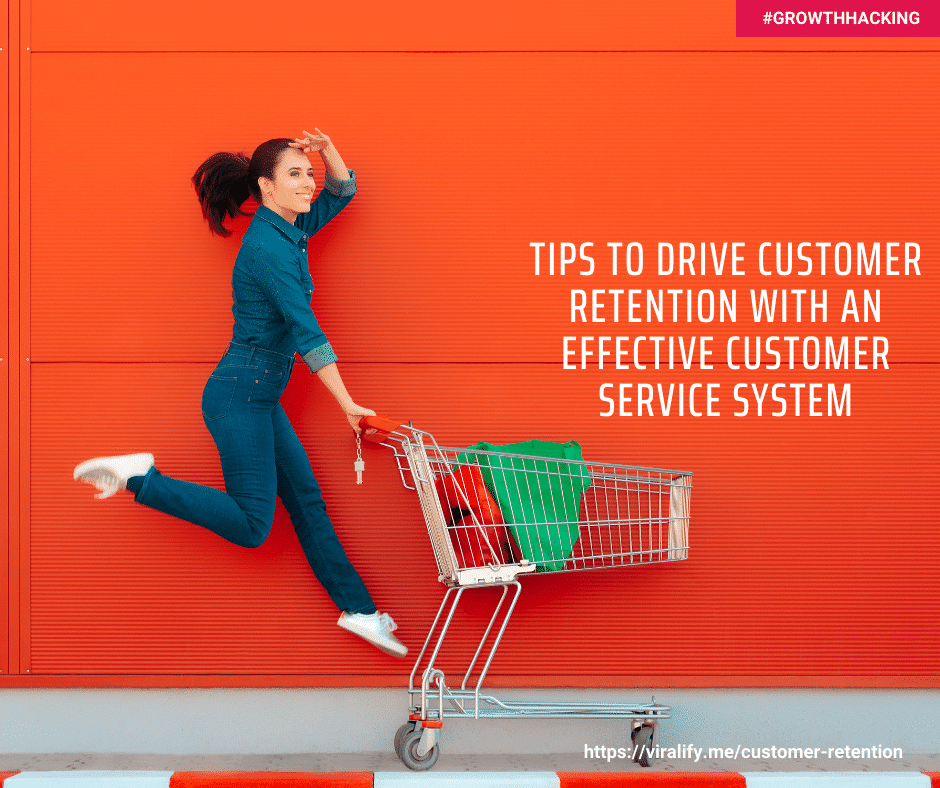 Tips To Drive Customer Retention With An Effective Customer Service System