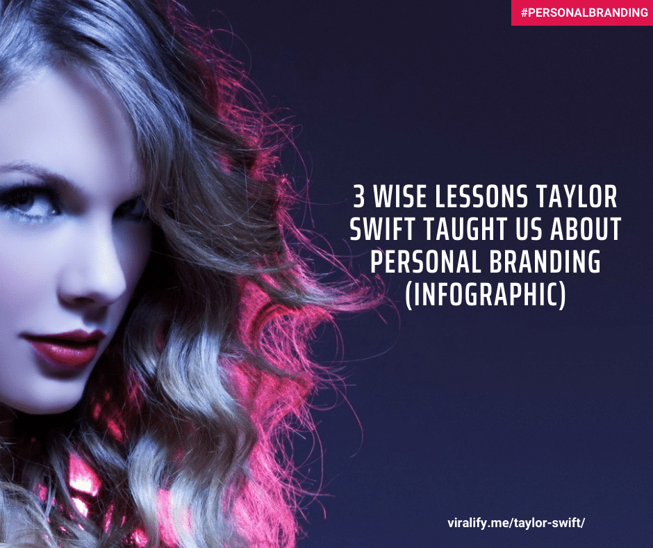 3 wise Lessons Taylor Swift Taught us about personal branding (Infographic).