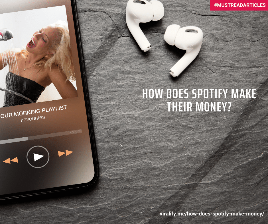 How does Spotify make their money?