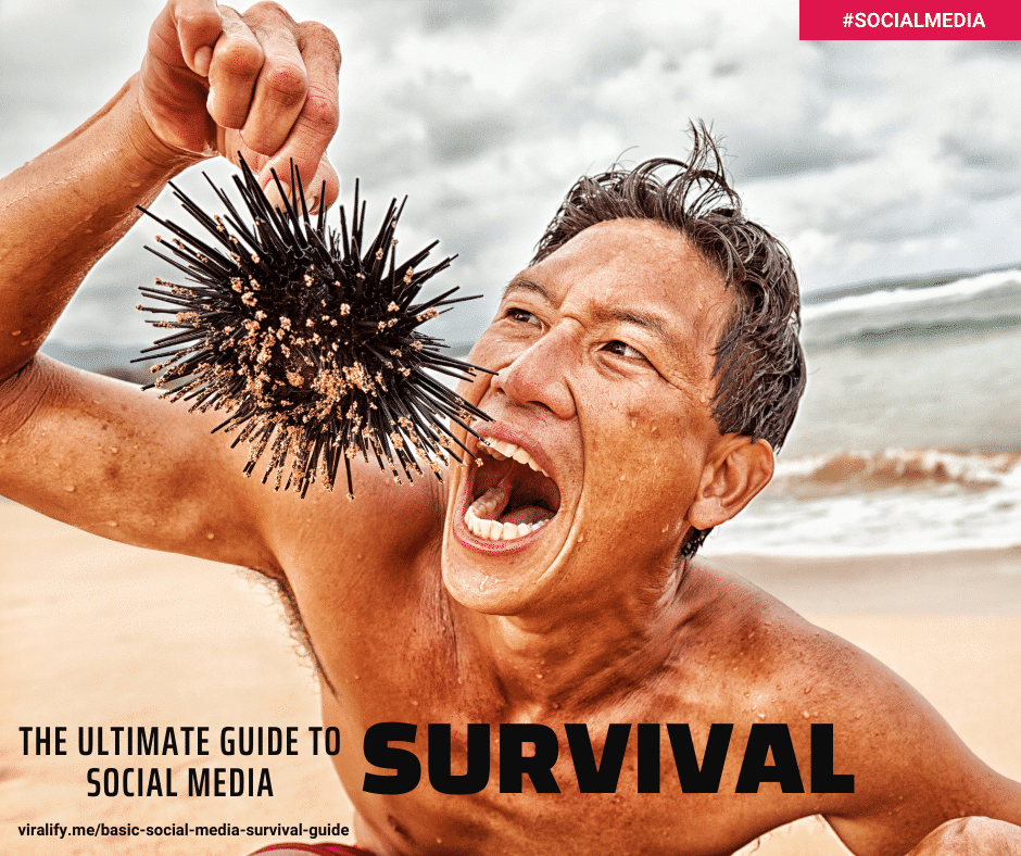 The Ultimate Guide To Social Media Survival